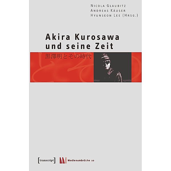 Akira Kurosawa und seine Zeit