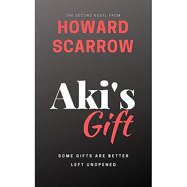 Aki's Gift, Howard Scarrow