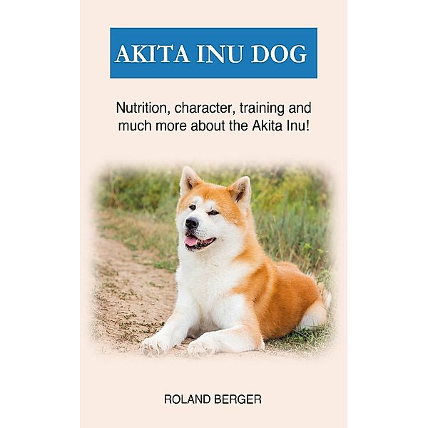 Akita Inu, Roland Berger