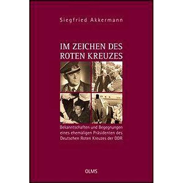 Akkermann, S: Im Zeichen des Roten Kreuzes, Siegfried Akkermann