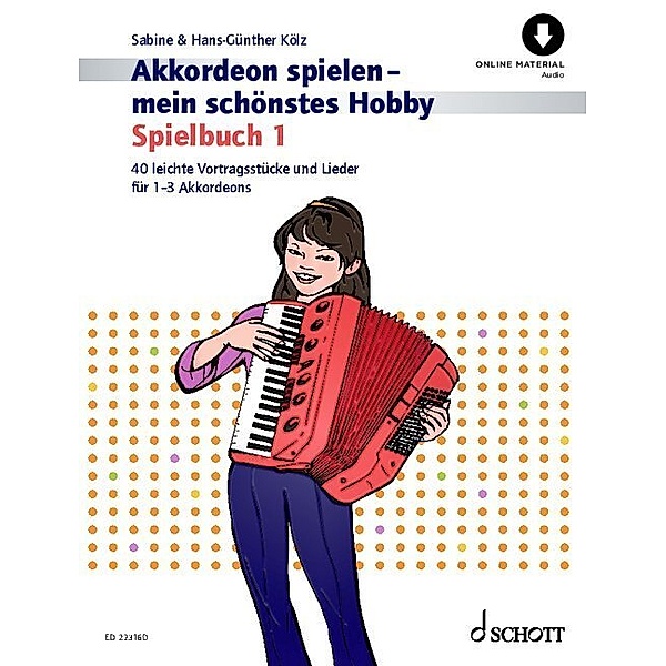 Akkordeon spielen - mein schönstes Hobby, Sabine Kölz, Hans-Günther Kölz