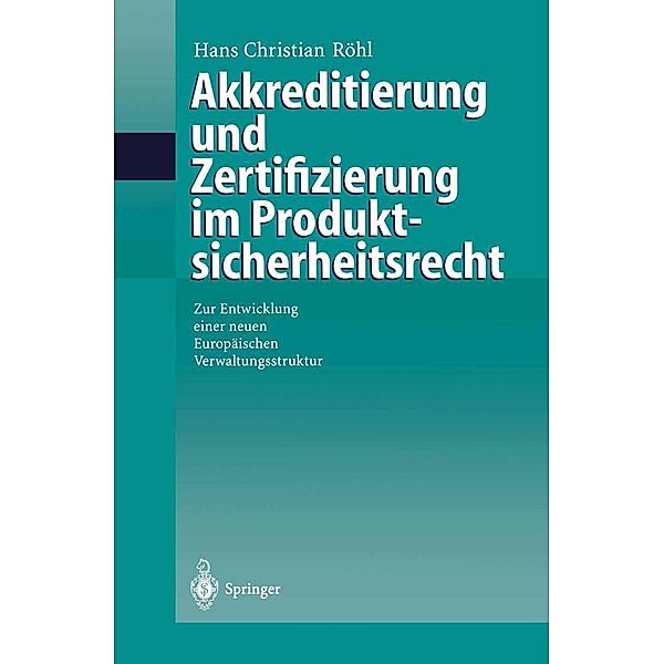 Akkreditierung und Zertifizierung im Produktsicherheitsrecht, Hans C. Röhl