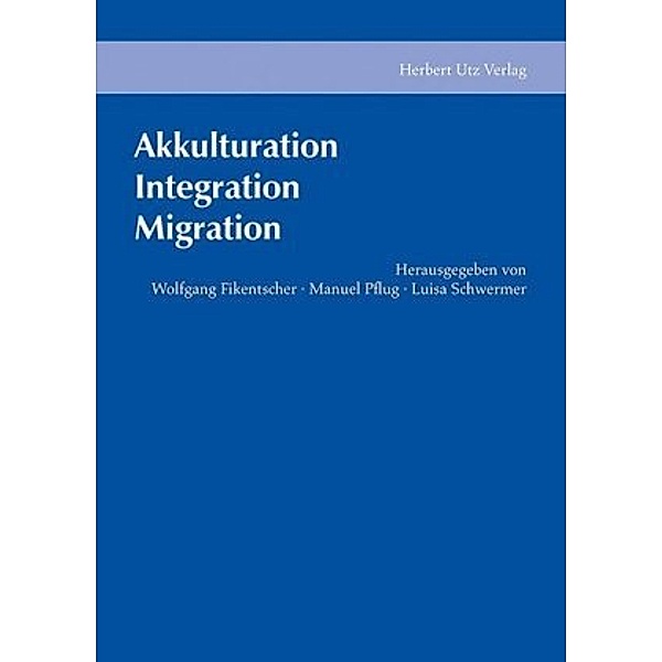 Akkulturation, Integration, Migration
