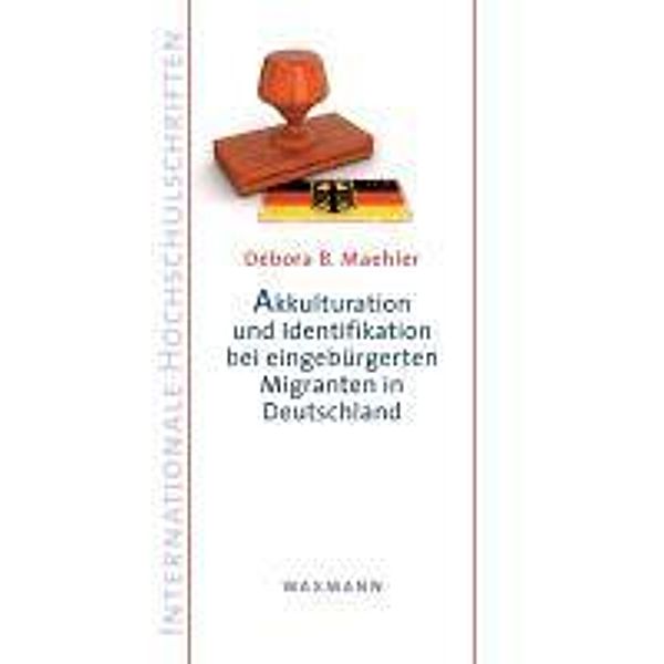 Akkulturation und Identifikation bei eingebürgerten Migranten in Deutschland, Débora B. Maehler