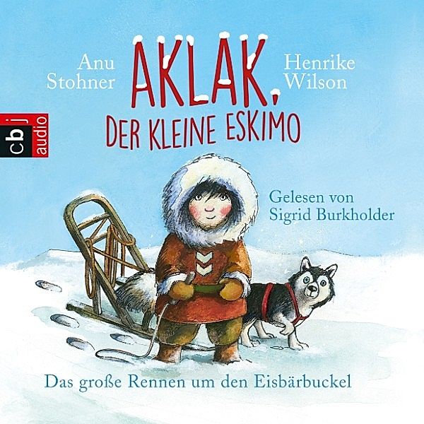 Aklak, der kleine Eskimo - 1 - Das grosse Rennen um den Eisbärbuckel, Anu Stohner