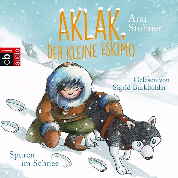 Aklak, der kleine Eskimo - 2 - Spuren im Schnee, Anu Stohner