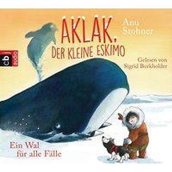 Aklak, der kleine Eskimo - Ein Wal für alle Fälle, 1 Audio-CD, Anu Stohner