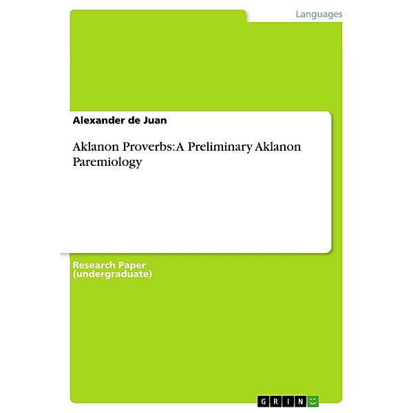 Aklanon Proverbs: A Preliminary Aklanon Paremiology, Alexander de Juan