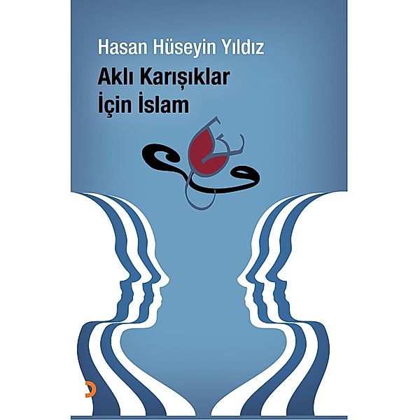 Akli Karisiklar Için Islam, Hasan Hüseyin Yildiz