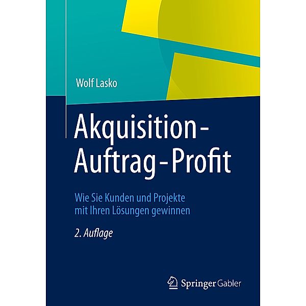 Akquisition - Auftrag - Profit, Wolf Lasko