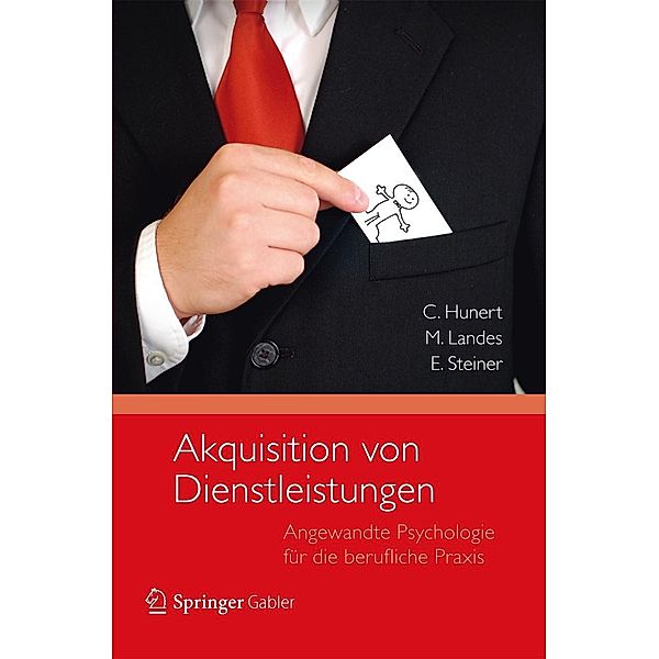 Akquisition von Dienstleistungen, Claus Hunert, Miriam Landes, Eberhard Steiner