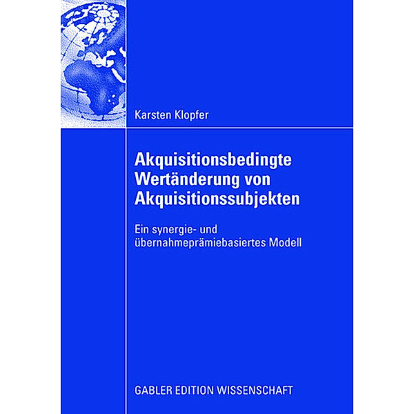 Akquisitionsbedingte Wertänderung von Akquisitionssubjekten, Karsten Klopfer