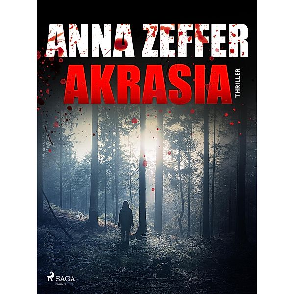 Akrasia / Birgitta Björkhammar Bd.6, Anna Zeffer