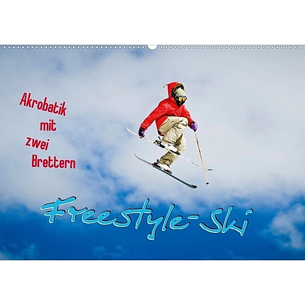 Akrobatik mit zwei Brettern: Freestyle-Ski (Posterbuch DIN A4 quer)