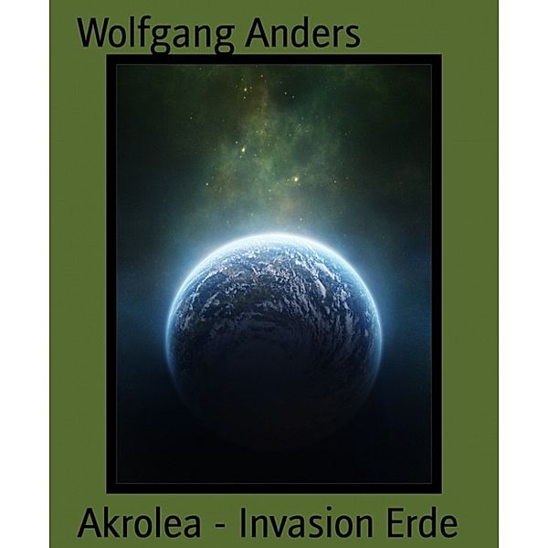 Akrolea - Invasion Erde, Stefan Schröder
