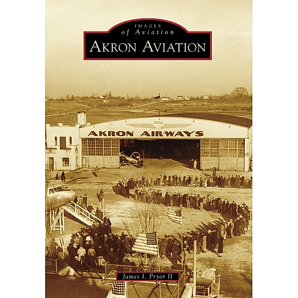 Akron Aviation, James I. Pryor Ii