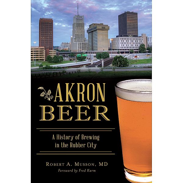 Akron Beer, Robert A. Musson Md