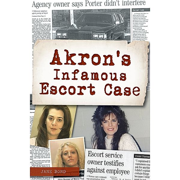 Akron's Infamous Escort Case, Jane E. Bond