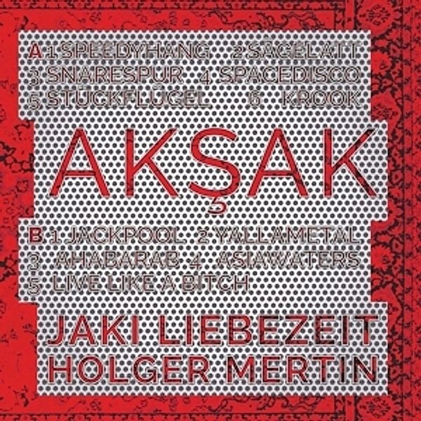 Aksak (Vinyl), Jaki Liebezeit, Holger Mertin