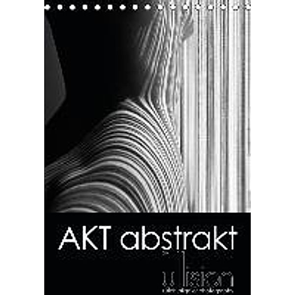 Akt abstrakt (Tischkalender 2016 DIN A5 hoch), Ulrich Allgaier