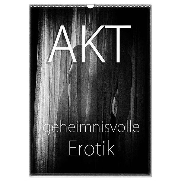 Akt - geheimnisvolle Erotik (Wandkalender 2024 DIN A3 hoch), CALVENDO Monatskalender, Traumbild