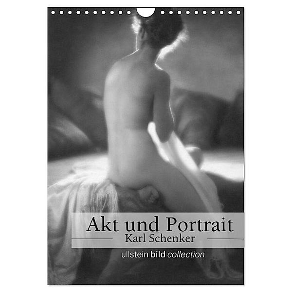 Akt und Portrait - Karl Schenker (Wandkalender 2024 DIN A4 hoch), CALVENDO Monatskalender, ullstein bild Axel Springer Syndication GmbH
