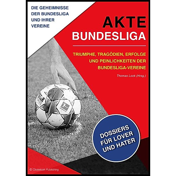 AKTE BUNDESLIGA, Carsten Germann, Sophie Hargesheimer, Thomas Look, Udo Muras, Matthias Koch