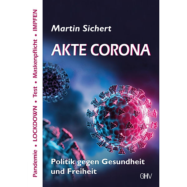 Akte Corona, Martin Sichert