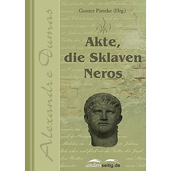 Akte, die Sklaven Neros / Alexandre-Dumas-Reihe, Alexandre Dumas