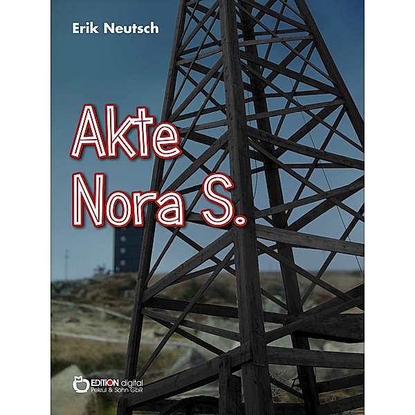 Akte Nora S., Erik Neutsch