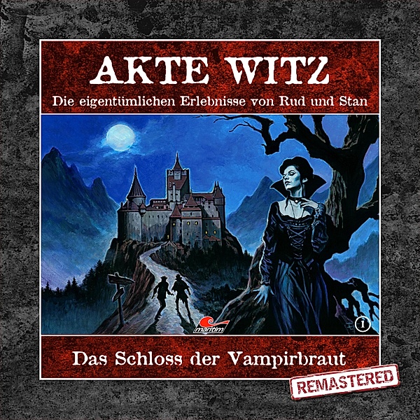 Akte Witz - 1 - Das Schloss der Vampirbraut (Remastered), Rudolph Alexander Kremer