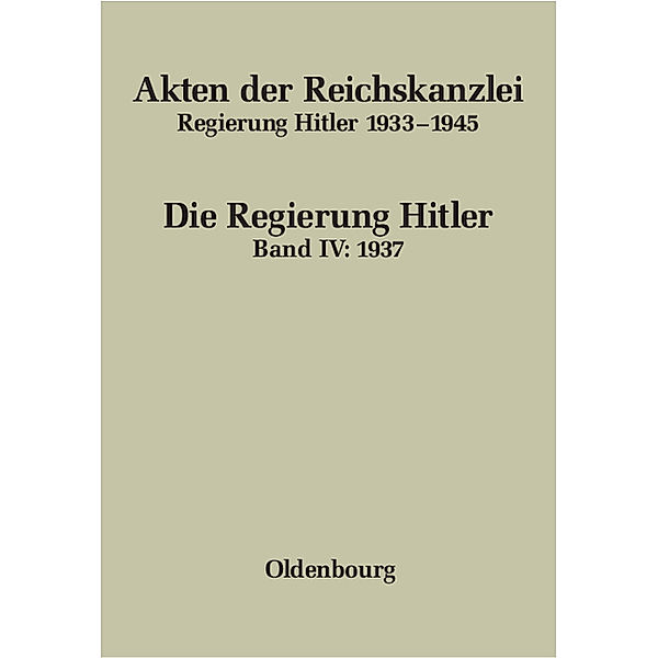 Akten der Reichskanzlei: 4 1937