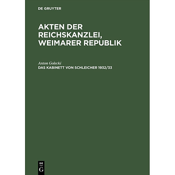 Akten der Reichskanzlei / Das Kabinett von Schleicher