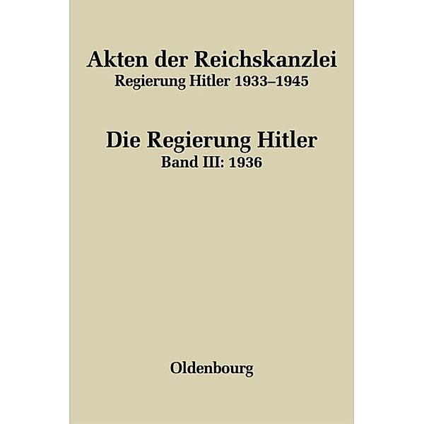 Akten der Reichskanzlei, Regierung Hitler 1933-1945 / Band III / 1936