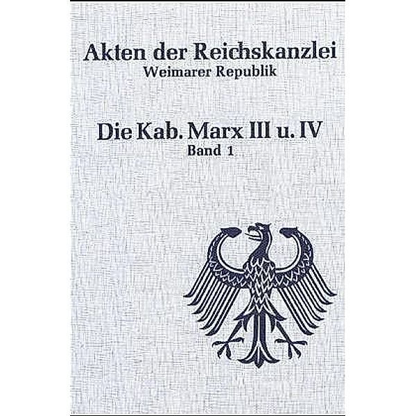 Akten der Reichskanzlei, Weimarer Republik / Die Kabinette Marx III und IV (1926-1928)