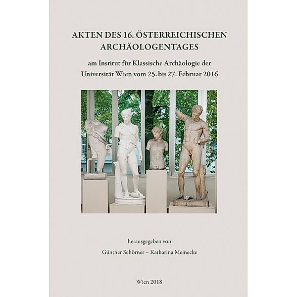 Akten des 16. Österreichischen Archäologentages