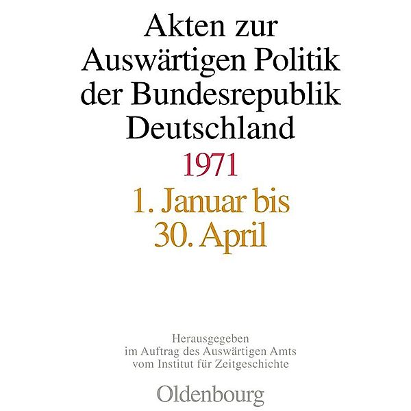 Akten zur Auswärtigen Politik der Bundesrepublik Deutschland 1971 / Jahrbuch des Dokumentationsarchivs des österreichischen Widerstandes