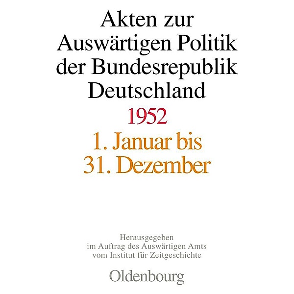 Akten zur Auswärtigen Politik der Bundesrepublik Deutschland 1952 / Jahrbuch des Dokumentationsarchivs des österreichischen Widerstandes