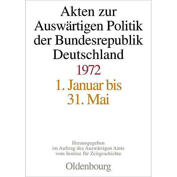 Akten zur Auswärtigen Politik der Bundesrepublik Deutschland 1972 / Jahrbuch des Dokumentationsarchivs des österreichischen Widerstandes
