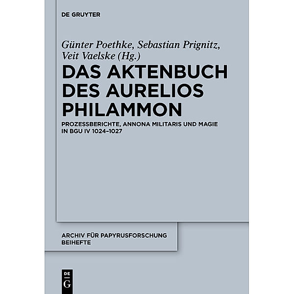 Aktenbuch des Aurelios Philammon, Günter Poethke, Sebastian Prignitz, Veit Vaelske