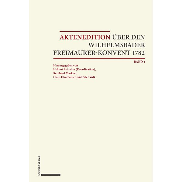 Aktenedition über den Wilhelmsbader Freimaurer-Konvent 1782