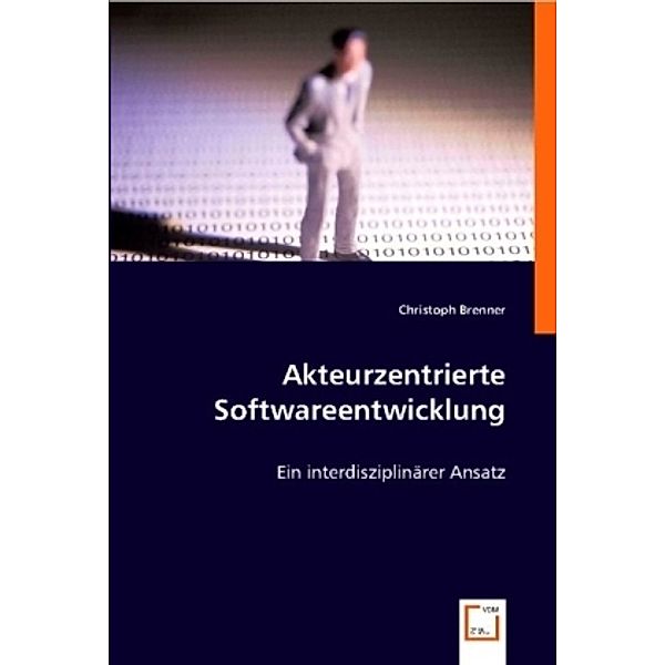 Akteurzentrierte Softwareentwicklung, Christoph Brenner