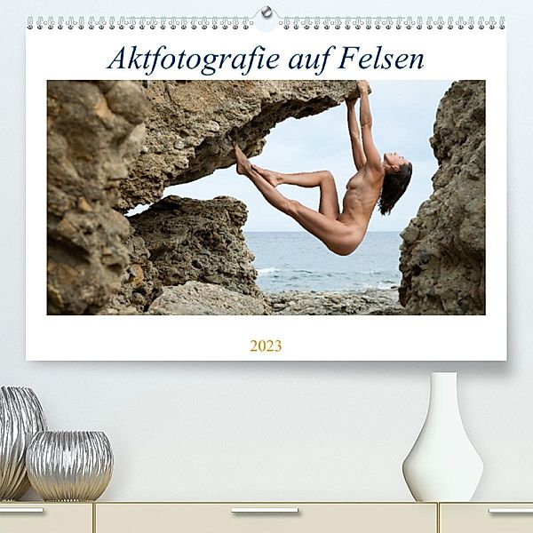 Aktfotografie auf Felsen (Premium, hochwertiger DIN A2 Wandkalender 2023, Kunstdruck in Hochglanz), Judith Geiser