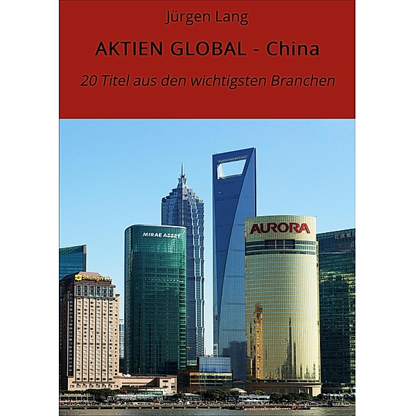 AKTIEN GLOBAL - China, Jürgen Lang