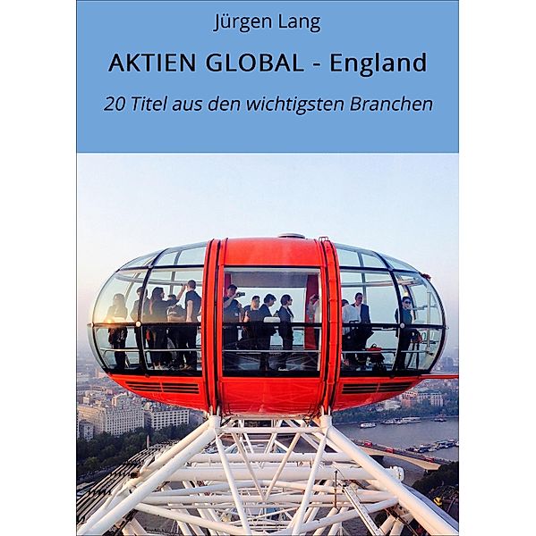 AKTIEN GLOBAL - England, Jürgen Lang