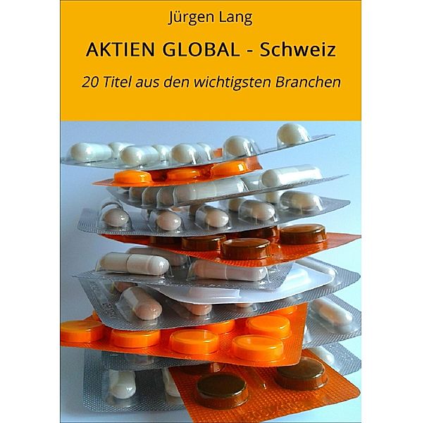 AKTIEN GLOBAL - Schweiz, Jürgen Lang