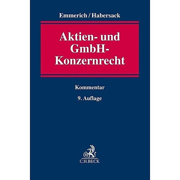 Aktien- und GmbH-Konzernrecht, Kommentar, Volker Emmerich, Mathias Habersack