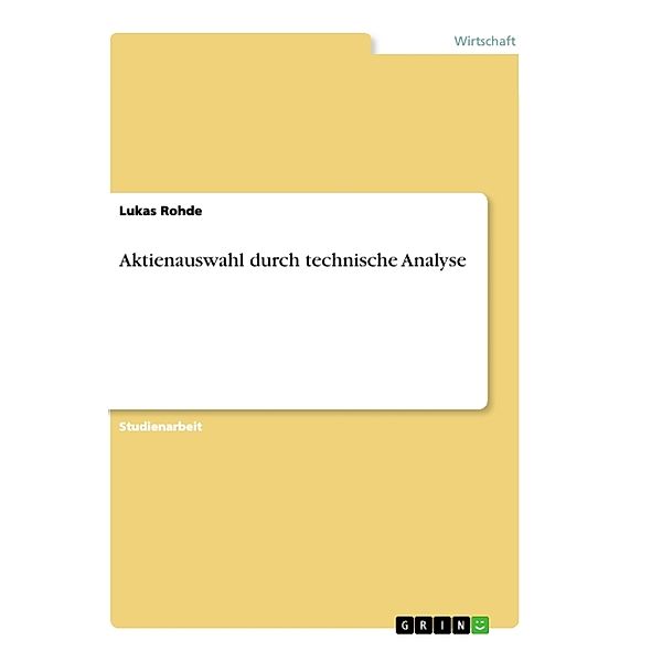 Aktienauswahl durch technische Analyse, Lukas Rohde