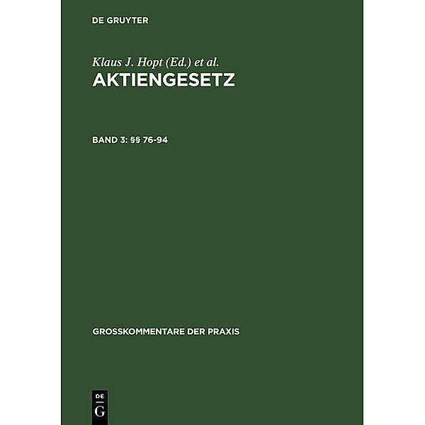 Aktiengesetz 3 ( §§ 76-94) / Großkommentare der Praxis, Herbert Wiedemann, Heinz-Dieter Assmann, Klaus J. Hopt