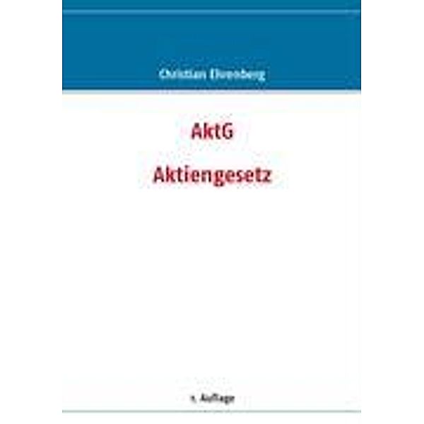 Aktiengesetz  (AktG), Christian Ehrenberg